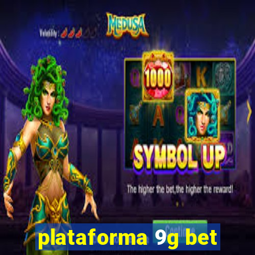 plataforma 9g bet